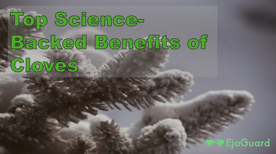 Top Science-Backed Benefits of Cloves