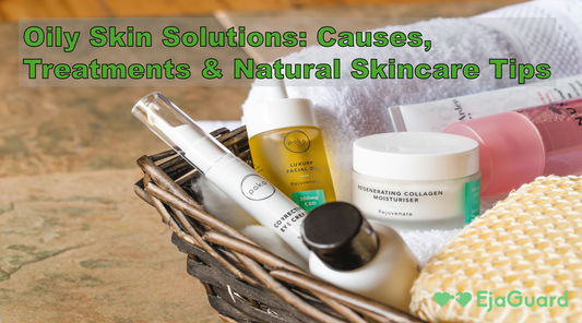 Oily Skin Solutions: Causes, Treatments & Natural Skincare Tips