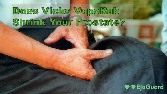 Does Vicks VapoRub Shrink Your Prostate?