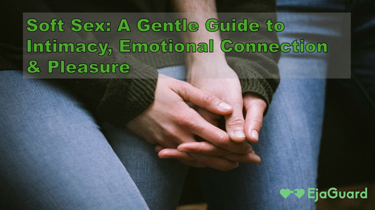 Soft Sex: A Gentle Guide to Intimacy, Emotional Connection & Pleasure