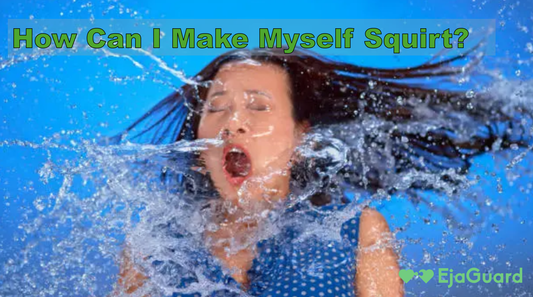 How Can I Make Myself Squirt? Step-by-Step Tips for Solo Female Pleasure