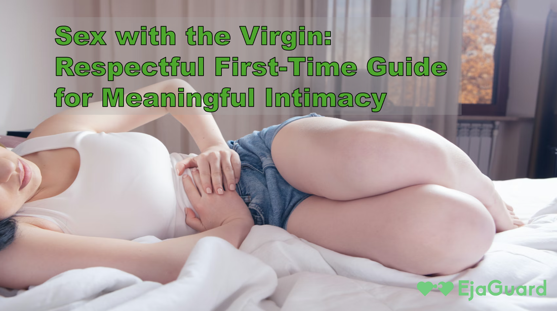 Sex with the Virgin: Respectful First-Time Guide for Meaningful Intimacy