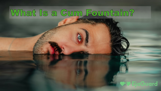 What Is a Cum Fountain? Meaning, How It Happens & How To Experience It