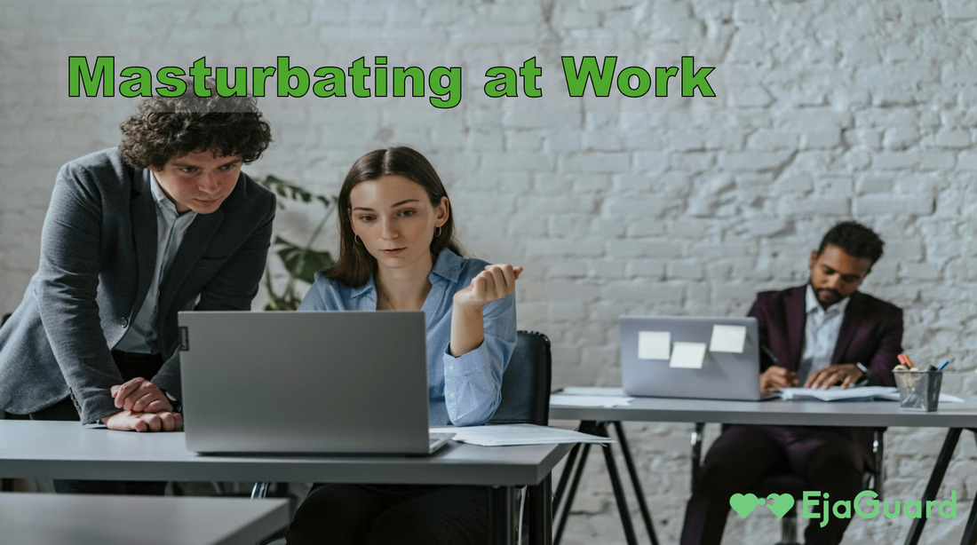 Masturbating at Work: What It Means, Why It Happens, and How to Stop