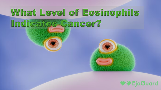 What Level of Eosinophils Indicates Cancer? Signs, Causes & When to Worry