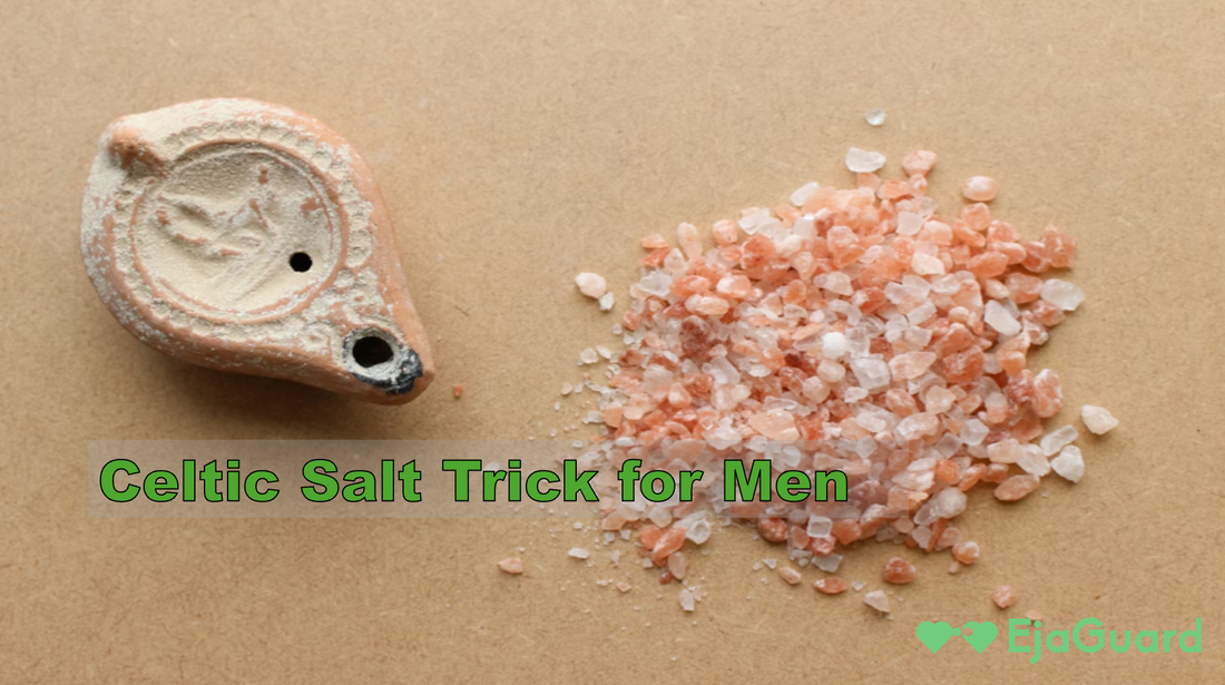 Celtic Salt Trick for Men: Does It Really Help You Last Longer?