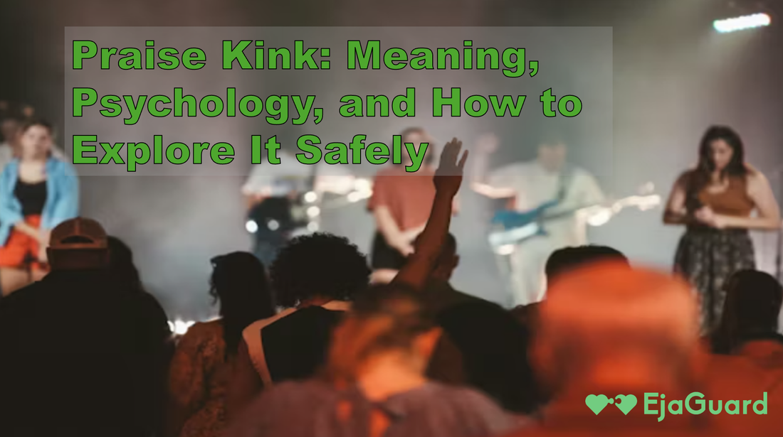 Praise Kink: Meaning, Psychology, and How to Explore It Safely