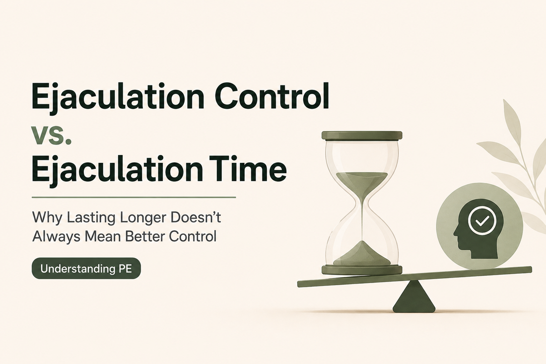 Ejaculation Control vs. Ejaculation Time: What Really Matters for PE?