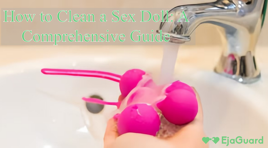 So reinigen Sie eine Sexpuppe: Eine umfassende Anleitung EjaGuard So reinigen Sie eine Sexpuppe: Eine umfassende Anleitung EjaGuard