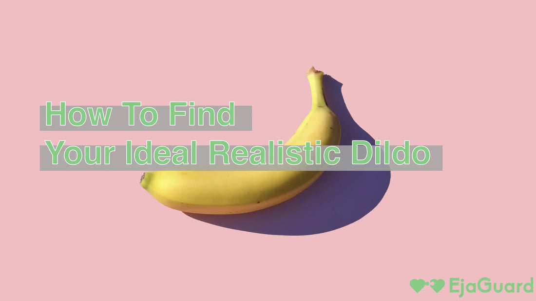 How To Find Your Ideal Realistic Dildo