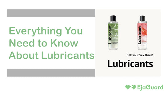 Promotional graphic titled 'Everything You Need to Know About Lubricants' featuring two bottles of lubricant with green and red labels, accompanied by the tagline 'Silk Your Sex Drive!' and the Ejaguard logo at the bottom right.